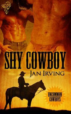 Shy Cowboy (2011) by Jan  Irving