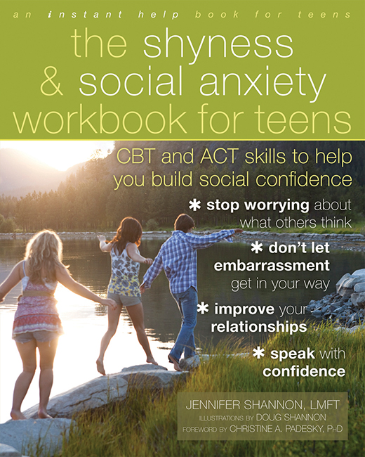 Shyness and Social Anxiety Workbook for Teens (2012) by Jennifer Shannon