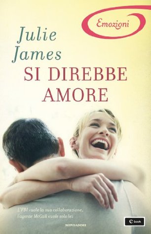 Si direbbe amore (2013) by Julie James