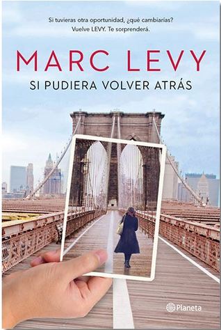 Si pudiera volver atrás (2012) by Marc Levy