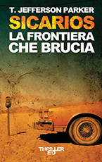 Sicarios. La frontiera che brucia (2011) by T. Jefferson Parker