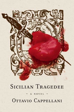 Sicilian Tragedee by Cappellani, Ottavio