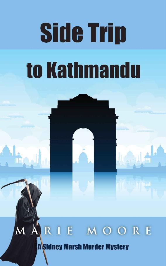 Side Trip to Kathmandu (A Sidney Marsh Murder Mystery Book 3)