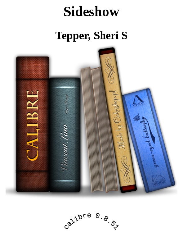 Sideshow by Tepper, Sheri S.