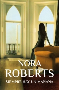 Siempre hay un mañana (2012) by Nora Roberts