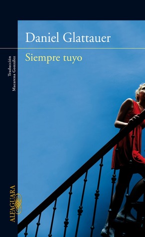 Siempre tuyo (2009) by Daniel Glattauer