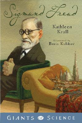 Sigmund Freud: Giants of Science #3 (2006) by Kathleen Krull