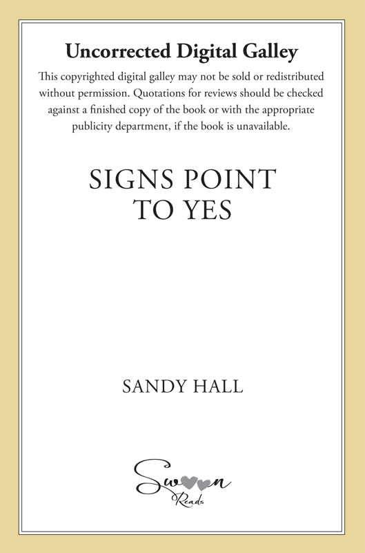 Signs Point to Yes by Sandy   Hall