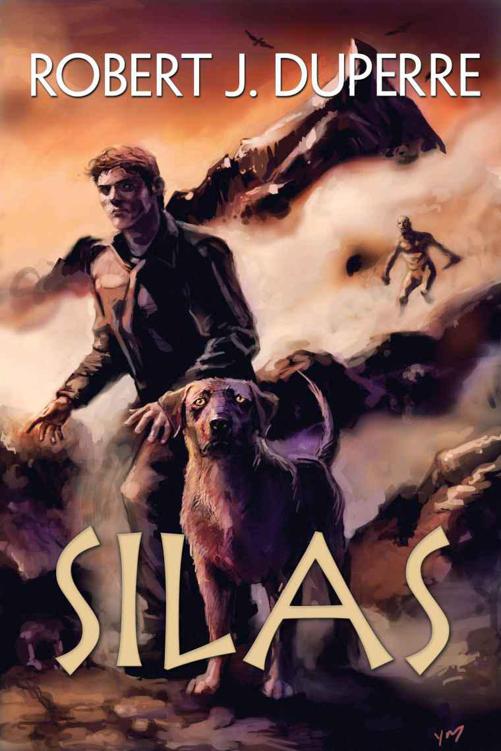 Silas: A Supernatural Thriller by Robert J. Duperre