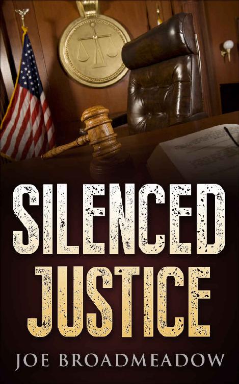 Silenced Justice: A Josh Williams Novel by Joe Broadmeadow