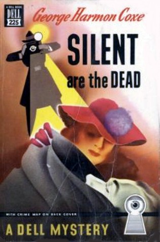 Silent Are the Dead by George Harmon Coxe