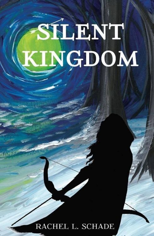 Silent Kingdom by Rachel L. Schade