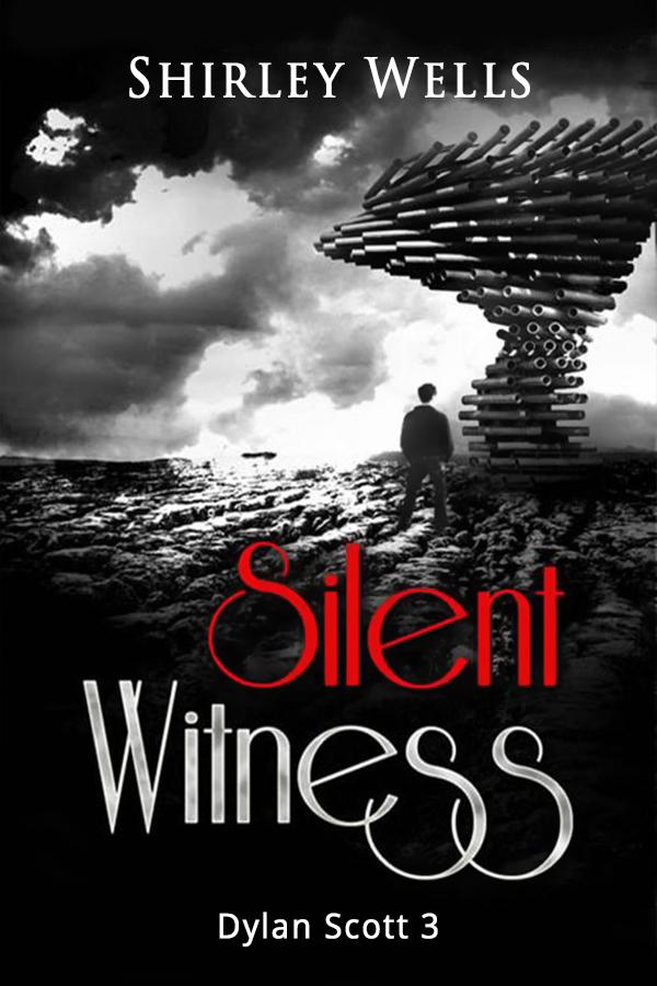 Silent Witness (A Dylan Scott Mystery) by Wells, Shirley