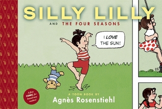 Silly Lilly and the Four Seasons (2008) by Agnes Rosenstiehl