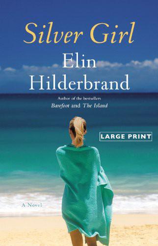 Silver Girl by Hilderbrand, Elin