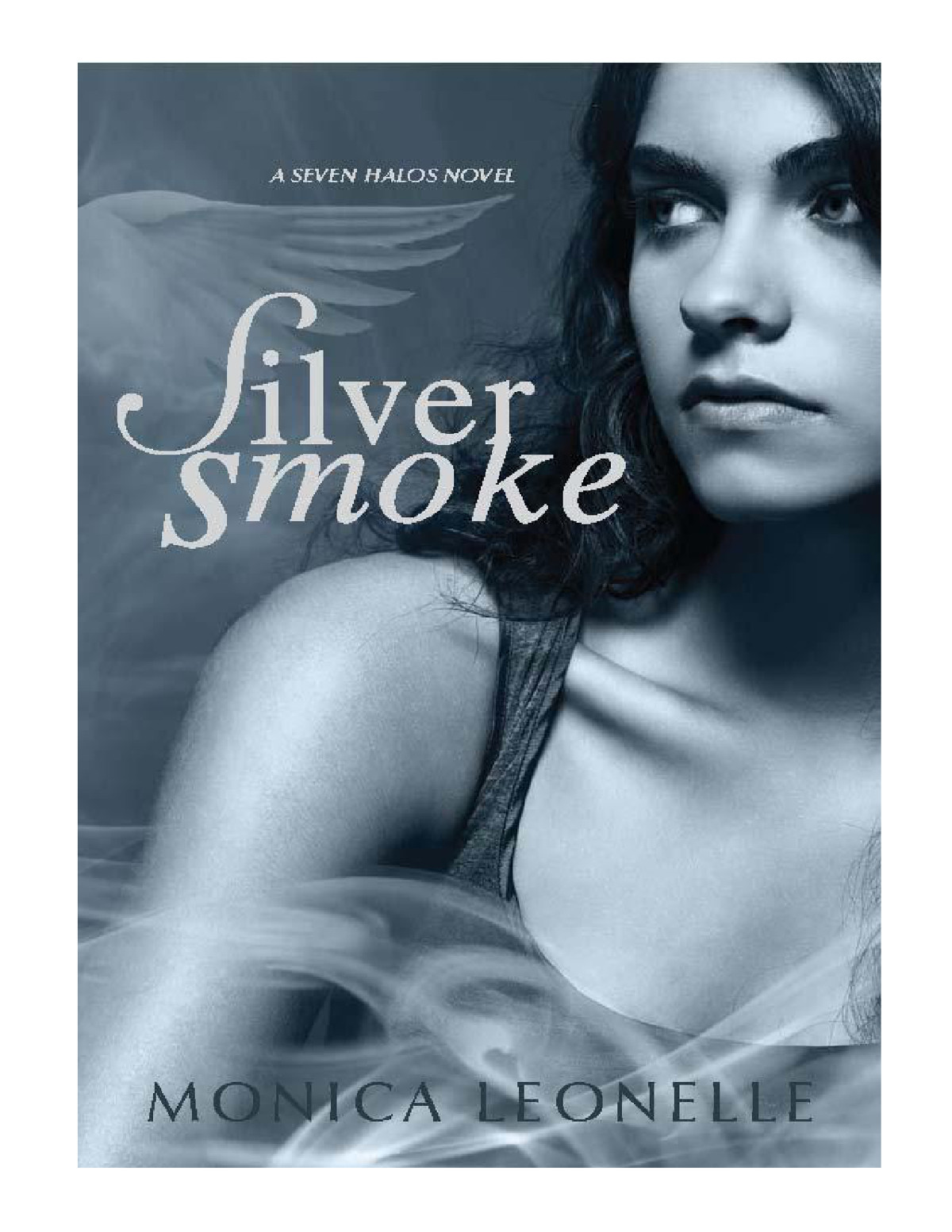 Silver Smoke (#1 of Seven Halos Series) by Monica O'Brien