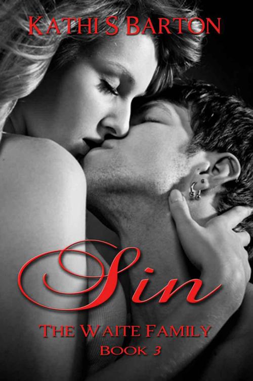 Sin (The Waite Family) by Barton, Kathi S