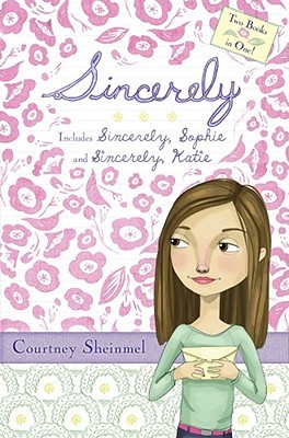 Sincerely, Sophie; Sincerely, Katie (2010) by Courtney Sheinmel