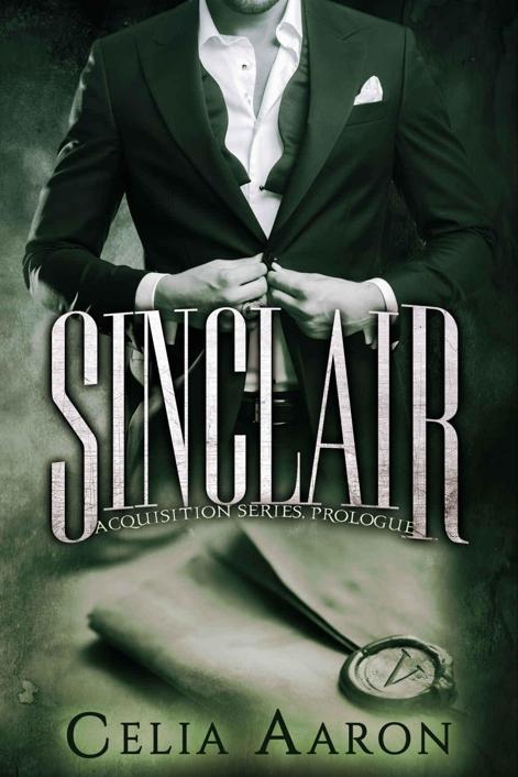 Sinclair (Acquisition Series) by Celia Aaron