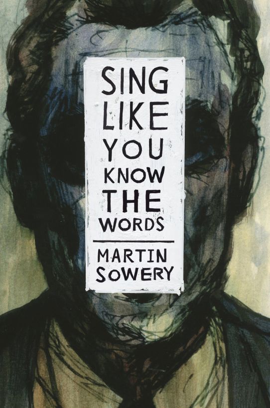 Sing Like You Know the Words by martin sowery