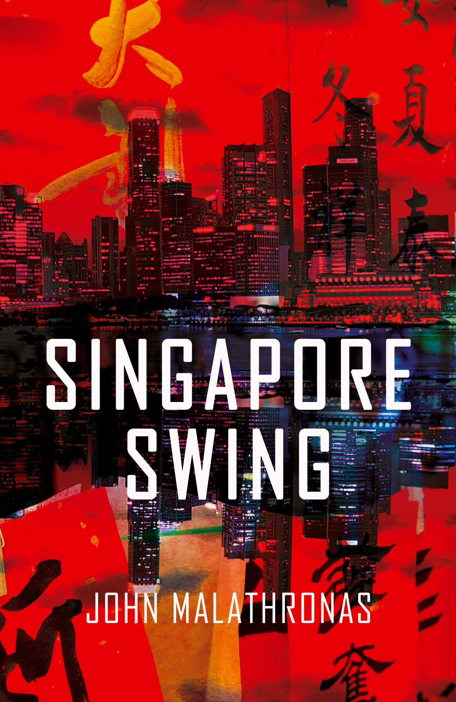 Singapore Swing (2011) by John Malathronas
