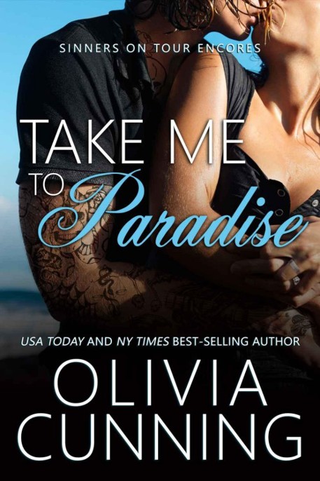 Sinners On Tour 06.1 Take Me to Paradise (Encores #1) by Olivia Cunning