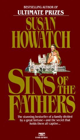 Sins of the Fathers (1985) by Susan Howatch