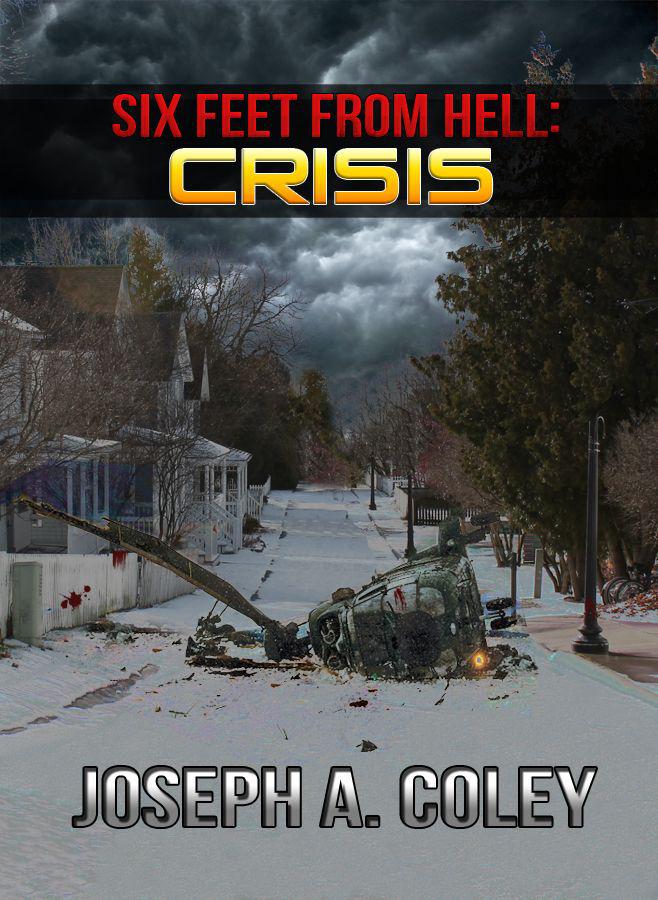 Six Feet From Hell: Crisis