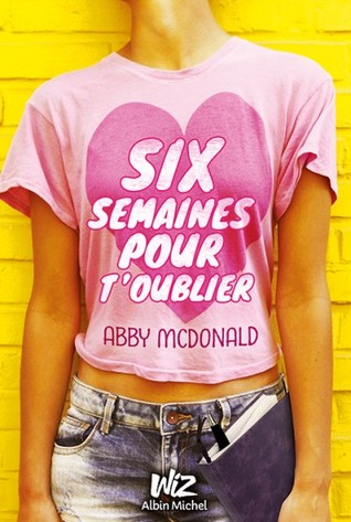 Six semaines pour t'oublier (2014)