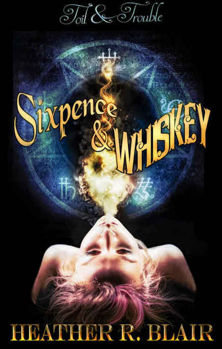 Sixpence & Whiskey by Heather R. Blair