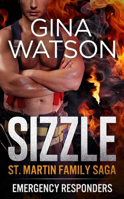 Sizzle (St. Martin Family Saga): Emergency Responders by Gina Watson