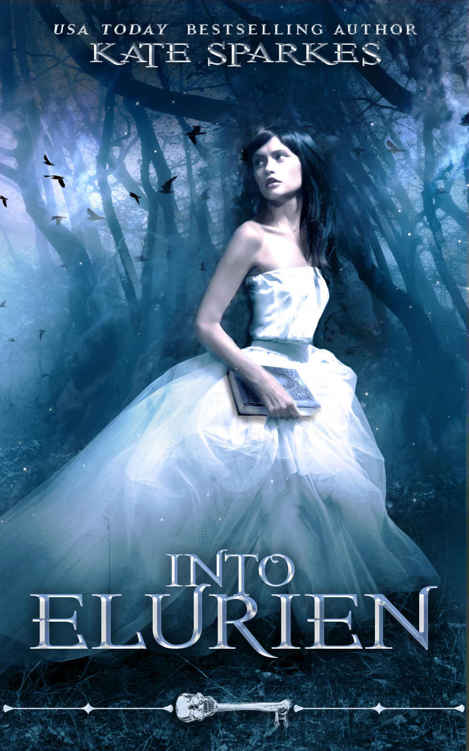 (Skeleton Key) Into Elurien by Kate Sparkes