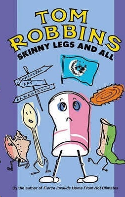 Skinny Legs and All by Robbins, Tom