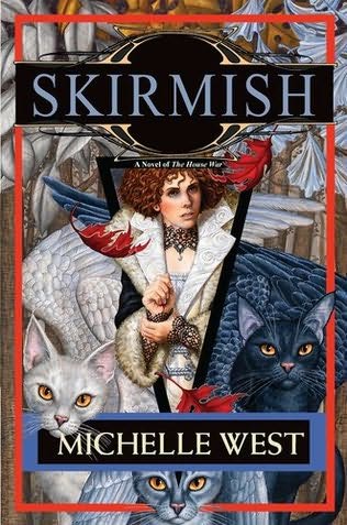 Skirmish: A House War Novel by West, Michelle