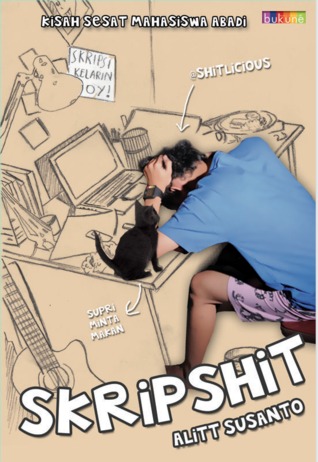 Skripshit: Kisah Sesat Mahasiswa Abadi (2012) by Alitt Susanto