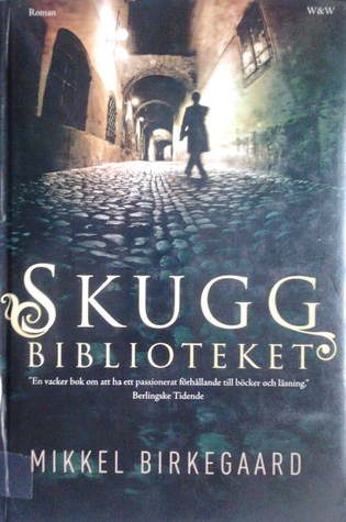 Skuggbiblioteket (2007) by Mikkel Birkegaard