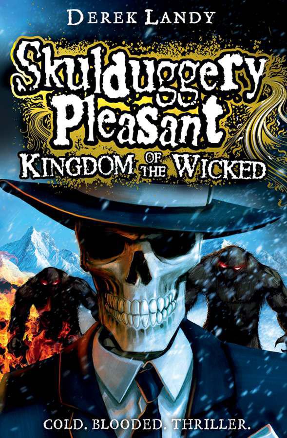 Skulduggery Pleasant: Kingdom of the Wicked by Landy, Derek