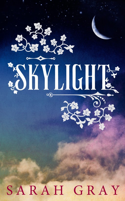 Skylight (Arcadium, #2) by Sarah Gray