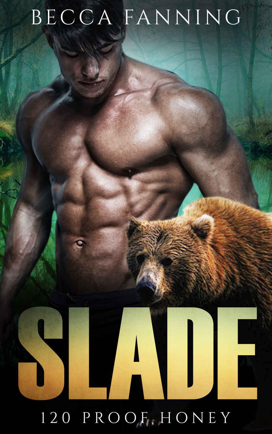Slade (BBW Bear Shifter Moonshiner Romance) (120 Proof Honey Book 5) by Becca Fanning