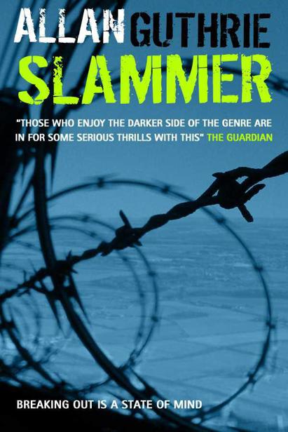 Slammer by Allan Guthrie