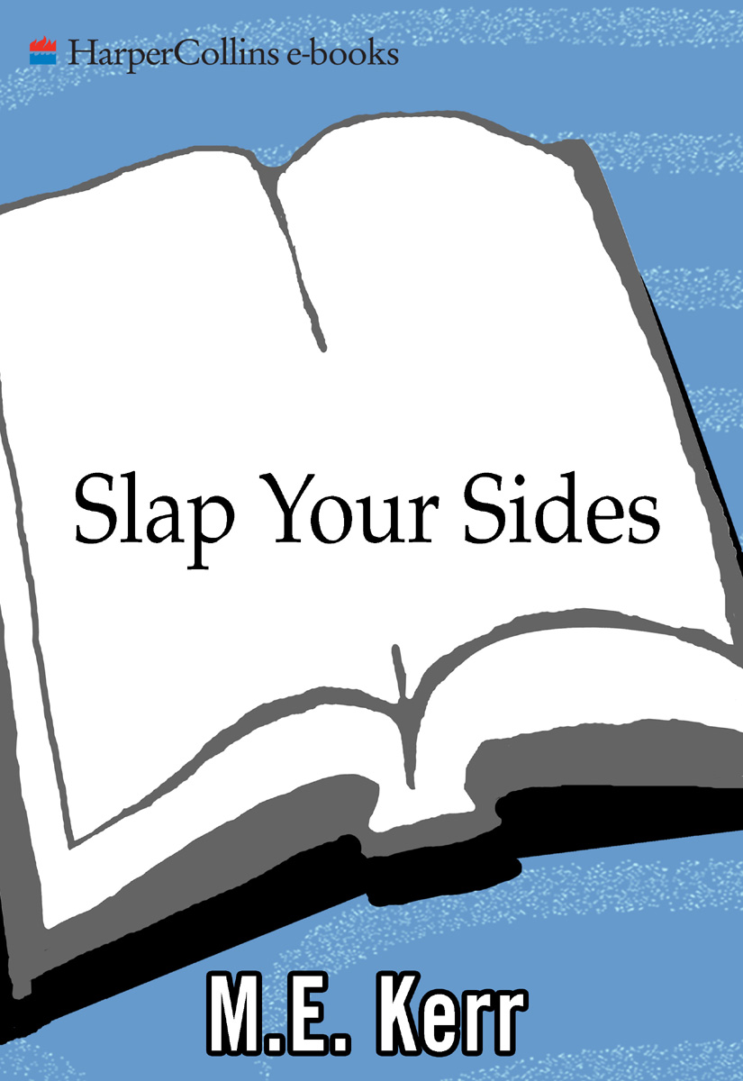 Slap Your Sides (2001) by M. E. Kerr