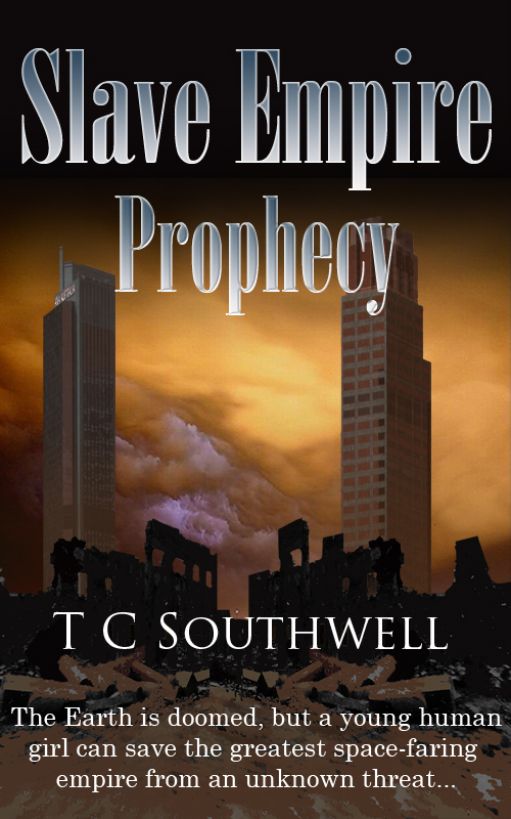 Slave Empire - Prophecy by T C  Southwell