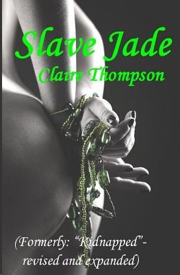 Slave Jade by Claire Thompson