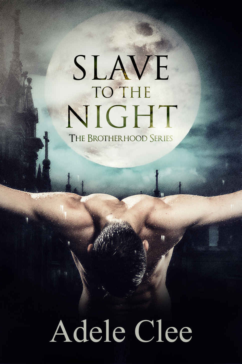 Slave to the Night (The Brotherhood Series, Book 2) by Adele Clee