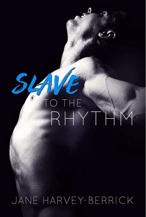 Slave to the Rhythm by Jane Harvey-Berrick