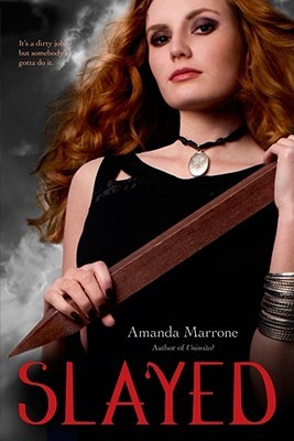 Slayed (2010) by Amanda Marrone