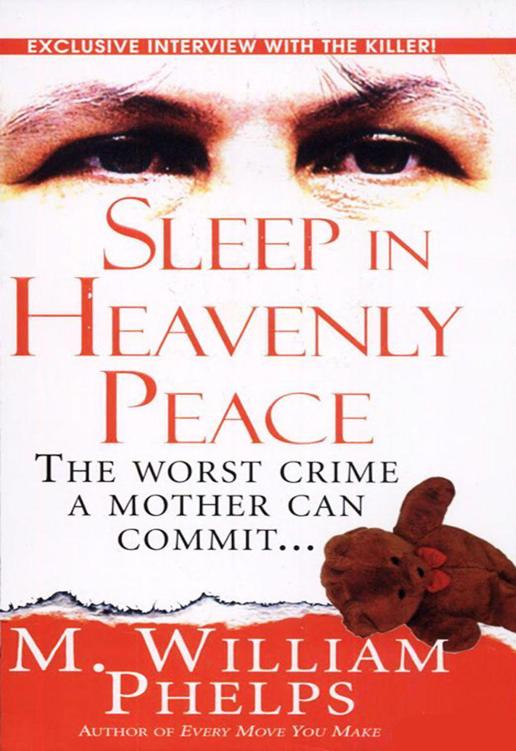 Sleep In Heavenly Peace (Pinnacle True Crime) by Phelps, M. William