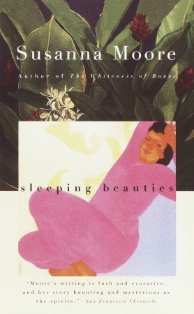 Sleeping Beauties (1994) by Susanna Moore