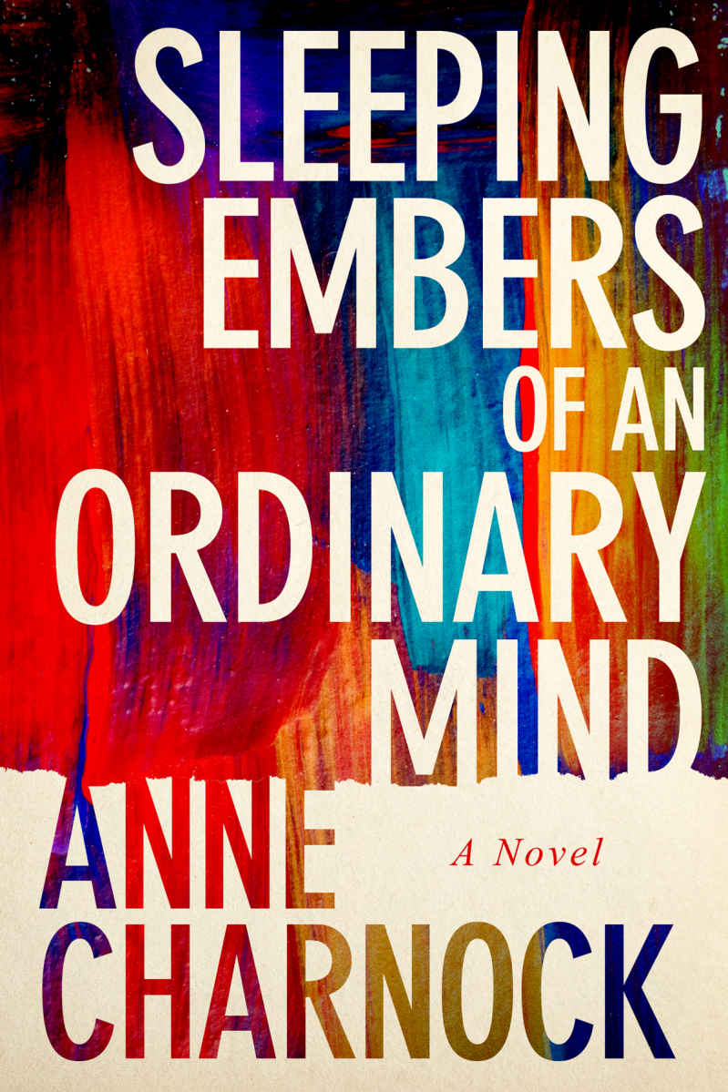 Sleeping Embers of an Ordinary Mind by Anne Charnock