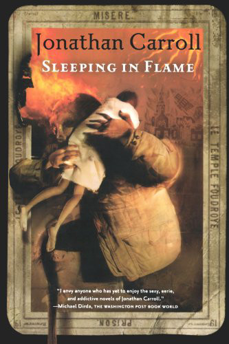 Sleeping in Flame by Jonathan Carroll